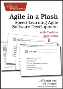 Agile in a Flash : Speed-learning Agile Software Development, Paperback Book Agile in a Flash : Speed-learning Agile Software Development, Paperback Book