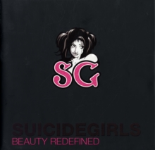 SuicideGirls : Beauty Redefined, Hardback Book SuicideGirls : Beauty Redefined, Hardback Book