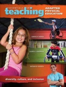 Essentials of Teaching Adapted Physical Education : Diversity, Culture, and Inclusion, Paperback Book Essentials of Teaching Adapted Physical Education : Diversity, Culture, and Inclusion, Paperback Book