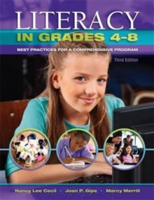 Literacy in Grades 4-8 : Best Practices for a Comprehensive Program