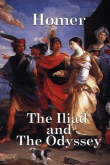 The Iliad and the Odyssey, Paperback / softback Book The Iliad and the Odyssey, Paperback / softback Book