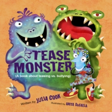 The Tease Monster : (A Book About Teasing vs Bullying)