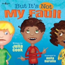 But it's Not My Fault