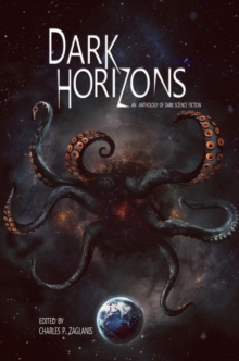Dark Horizons : An Anthology of Dark Science Fiction, Paperback Book Dark Horizons : An Anthology of Dark Science Fiction, Paperback Book