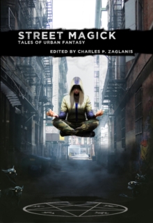 Street Magick : Tales of Urban Fantasy, Paperback Book Street Magick : Tales of Urban Fantasy, Paperback Book