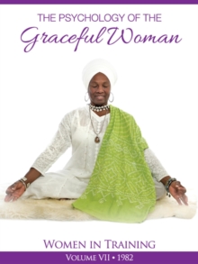 The Psychology of the Graceful Woman : Women in Training Vol 7