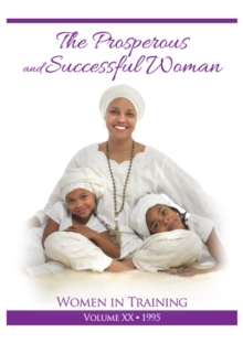 The Prosperous and Successful Woman : Women in Training Vol 20