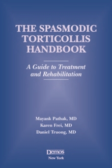 Spasmodic Torticollis Handbook : A Guide to Treatment and Rehabilitation