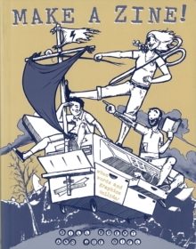 Make A Zine! : When words and graphics collide!, Paperback Book Make A Zine! : When words and graphics collide!, Paperback Book