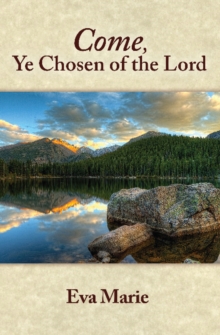 Come Ye Chosen of the Lord, Paperback / softback Book Come Ye Chosen of the Lord, Paperback / softback Book