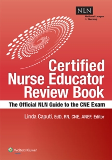 NLN's Certified Nurse Educator Review : The Official National League for Nursing Guide, Paperback Book NLN's Certified Nurse Educator Review : The Official National League for Nursing Guide, Paperback Book