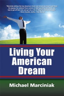 Living Your American Dream, Paperback / softback Book Living Your American Dream, Paperback / softback Book