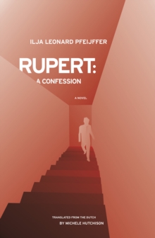 Rupert: a Confession, Hardback Book Rupert: a Confession, Hardback Book