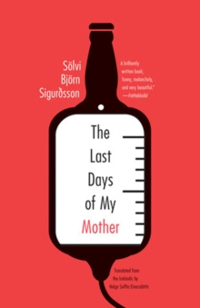 The Last Days Of My Mother, Paperback / softback Book The Last Days Of My Mother, Paperback / softback Book
