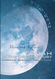 Torah in the Observatory : Gersonides, Maimonides, Song of Songs, Hardback Book Torah in the Observatory : Gersonides, Maimonides, Song of Songs, Hardback Book