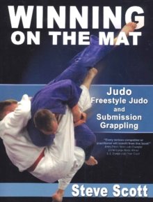 Winning on the Mat : Judo, Freestyle Judo & Submission Grappling, Paperback Book Winning on the Mat : Judo, Freestyle Judo & Submission Grappling, Paperback Book