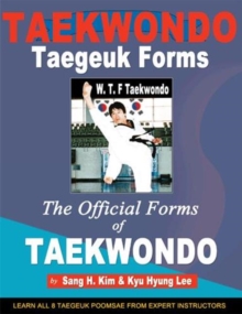 Taekwondo Taegeuk Forms : The Official Forms of Taekwondo, Paperback Book Taekwondo Taegeuk Forms : The Official Forms of Taekwondo, Paperback Book