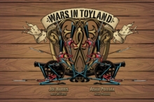 Wars in Toyland, Hardback Book Wars in Toyland, Hardback Book