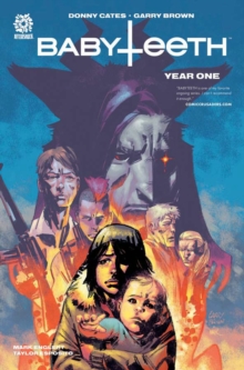 BABYTEETH: YEAR ONE HC, Hardback Book BABYTEETH: YEAR ONE HC, Hardback Book