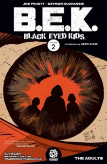 Black Eyed Kids Volume 2 : The Adults, Paperback / softback Book Black Eyed Kids Volume 2 : The Adults, Paperback / softback Book