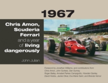 1967 : Chris Amon, Scuderia Ferrari and a Year of Living Dangerously, Hardback Book 1967 : Chris Amon, Scuderia Ferrari and a Year of Living Dangerously, Hardback Book