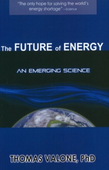 Future of Energy : An Emerging Science, Paperback / softback Book Future of Energy : An Emerging Science, Paperback / softback Book