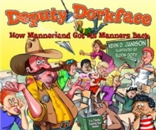 Deputy Dorkface : How Mannerland Got Its Manner Back, Hardback Book Deputy Dorkface : How Mannerland Got Its Manner Back, Hardback Book