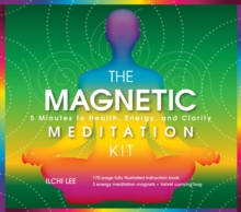 Megnetic Meditation Kit : 5 Minutes to Health, Energy, and Clarity, Mixed media product Book Megnetic Meditation Kit : 5 Minutes to Health, Energy, and Clarity, Mixed media product Book