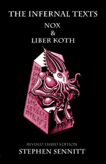 Infernal Texts : Nox & Liber Koth, Paperback / softback Book Infernal Texts : Nox & Liber Koth, Paperback / softback Book