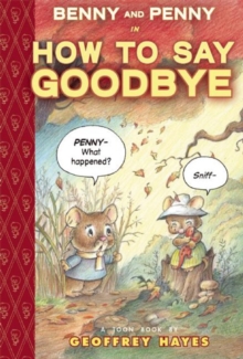 Benny and Penny How to Say Goodbye, Hardback Book Benny and Penny How to Say Goodbye, Hardback Book