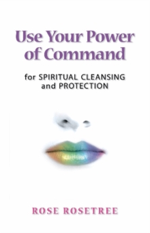 Use Your Power of Command for Spiritual Cleansing and Protection, Paperback Book Use Your Power of Command for Spiritual Cleansing and Protection, Paperback Book