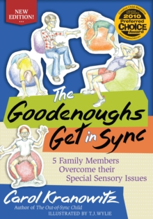 The Goodenoughs Get in Sync : 5 Family Members Overcome their Special Sensory Issues