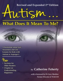 Autism...What Does It Mean To Me? : A Workbook Explaining Self Awareness and Life Lessons to the Child or Youth With High Functioning Autism or Asperger's, Paperback Book Autism...What Does It Mean To Me? : A Workbook Explaining Self Awareness and Life Lessons to the Child or Youth With High Functioning Autism or Asperger's, Paperback Book