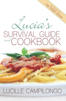 Lucia's Survival Guide and Cookbook