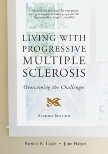 Living with Progressive Multiple Sclerosis : Overcoming the Challenges