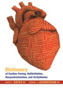 Dictionary of Cardiac Pacing, Defibrillation, Resynchronization, and Arrhythmias