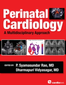 Perinatal Cardiology : A Multidisciplinary Approach