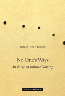 No One's Ways : An Essay on Infinite Naming