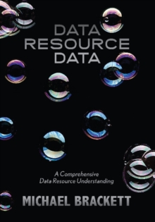 Data Resource Data : A Comprehensive Data Resource Understanding, Paperback / softback Book Data Resource Data : A Comprehensive Data Resource Understanding, Paperback / softback Book