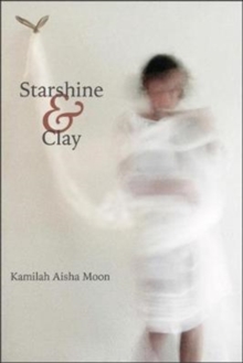 Starshine & Clay, Paperback / softback Book Starshine & Clay, Paperback / softback Book