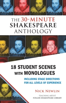 The 30-Minute Shakespeare Anthology : 18 Student Scenes with Monologues