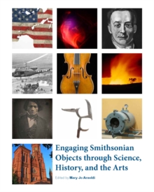 Engaging Smithsonian Objects Through Science, History, And The Arts, Paperback Book Engaging Smithsonian Objects Through Science, History, And The Arts, Paperback Book
