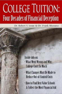 College Tuition : Four Decades of Financial Deception, Hardback Book College Tuition : Four Decades of Financial Deception, Hardback Book