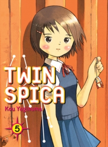Twin Spica Volume 5, Paperback / softback Book Twin Spica Volume 5, Paperback / softback Book