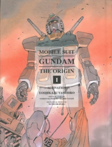Mobile Suit Gundam: The Origin 1 : Activation, Hardback Book Mobile Suit Gundam: The Origin 1 : Activation, Hardback Book