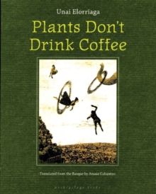 Plants Don't Drink Coffee