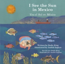 I See the Sun in Mexico, Paperback / softback Book I See the Sun in Mexico, Paperback / softback Book