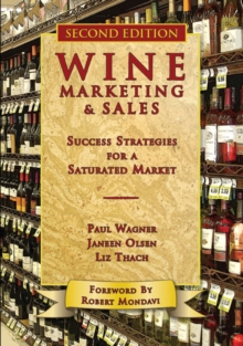 Wine Marketing & Sales : Success Strategies for a Saturated Market, Paperback / softback Book Wine Marketing & Sales : Success Strategies for a Saturated Market, Paperback / softback Book