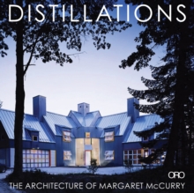 Distillations: the Architecture of Margaret Mccurry, Hardback Book Distillations: the Architecture of Margaret Mccurry, Hardback Book