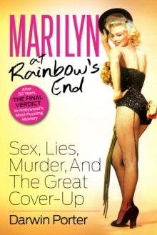 Marilyn At Rainbow's End : Sex, Lies, Murder and the Great Cover-Up, Paperback Book Marilyn At Rainbow's End : Sex, Lies, Murder and the Great Cover-Up, Paperback Book
